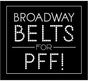 BROADWAY BELTS FOR PFF! trademark