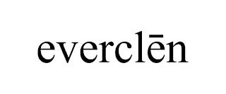 EVERCLEN trademark