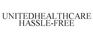 UNITEDHEALTHCARE HASSLE-FREE trademark