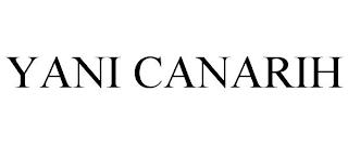 YANI CANARIH trademark