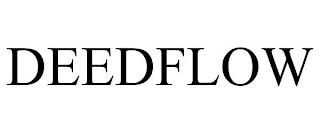 DEEDFLOW trademark