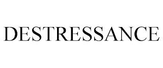 DESTRESSANCE trademark