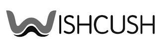 WISHCUSH trademark