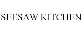 SEESAW KITCHEN trademark