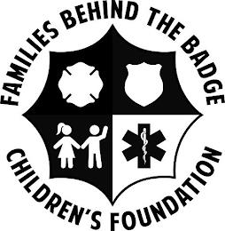 FAMILIES BEHIND THE BADGE CHILDREN'S FOUNDATION trademark