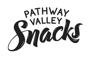 PATHWAY VALLEY SNACKS trademark