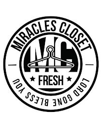 MIRACLES CLOSET MC FRESH LORD GONE BLESS YOU trademark