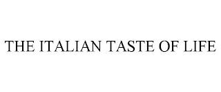 THE ITALIAN TASTE OF LIFE trademark