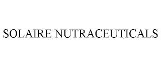 SOLAIRE NUTRACEUTICALS trademark