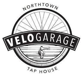 VELO GARAGE NORTHTOWN TAP HOUSE trademark