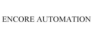 ENCORE AUTOMATION trademark