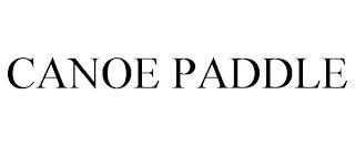 CANOE PADDLE trademark