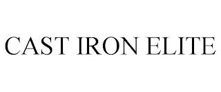 CAST IRON ELITE trademark