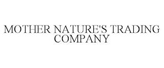 MOTHER NATURE'S TRADING COMPANY trademark