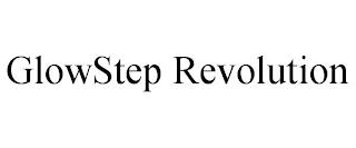 GLOWSTEP REVOLUTION trademark