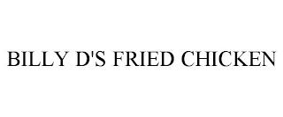 BILLY D'S FRIED CHICKEN trademark