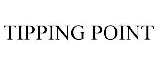 TIPPING POINT trademark