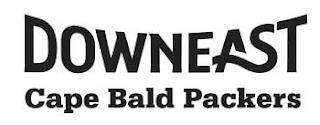 DOWNEAST CAPE BALD PACKERS trademark