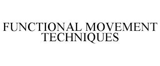 FUNCTIONAL MOVEMENT TECHNIQUES trademark