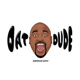 DAT DUDE MARCELLUS WILEY trademark