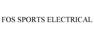 FOS SPORTS ELECTRICAL trademark