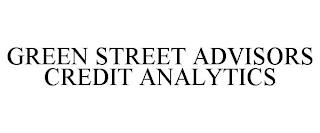 GREEN STREET ADVISORS CREDIT ANALYTICS trademark