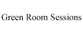 GREEN ROOM SESSIONS trademark