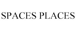 SPACES PLACES trademark