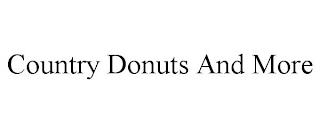 COUNTRY DONUTS AND MORE trademark