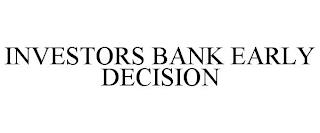 INVESTORS BANK EARLY DECISION trademark