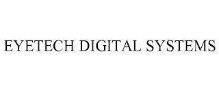 EYETECH DIGITAL SYSTEMS trademark