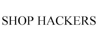 SHOP HACKERS trademark