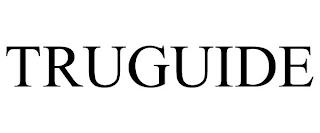 TRUGUIDE trademark