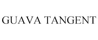 GUAVA TANGENT trademark