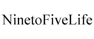 NINETOFIVELIFE trademark