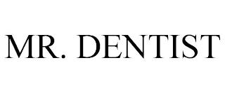 MR. DENTIST trademark