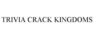 TRIVIA CRACK KINGDOMS trademark