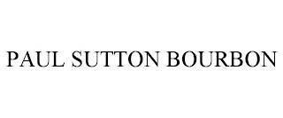 PAUL SUTTON BOURBON trademark