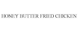 HONEY BUTTER FRIED CHICKEN trademark