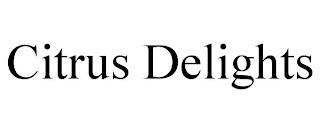 CITRUS DELIGHTS trademark