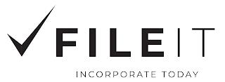 FILE IT INCORPORATE TODAY trademark