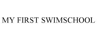 MY FIRST SWIMSCHOOL trademark