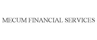 MECUM FINANCIAL SERVICES trademark