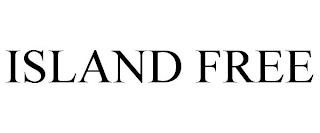 ISLAND FREE trademark