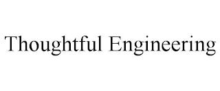 THOUGHTFUL ENGINEERING trademark