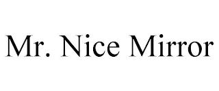 MR. NICE MIRROR trademark