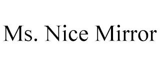 MS. NICE MIRROR trademark