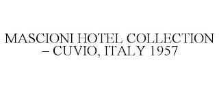 MASCIONI HOTEL COLLECTION - CUVIO, ITALY 1957 trademark