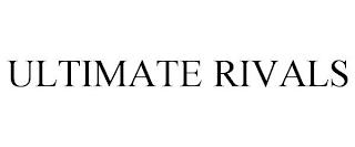 ULTIMATE RIVALS trademark