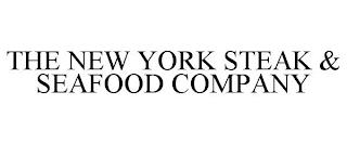 THE NEW YORK STEAK & SEAFOOD COMPANY trademark